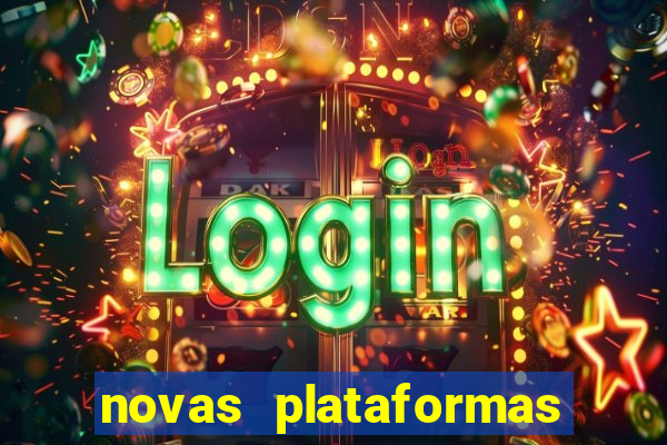 novas plataformas fortune tiger